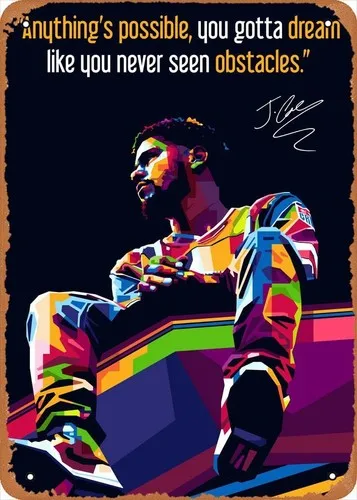 Quotes J Cole Metal Tin Sign Poster Vintage Art Wall Decor