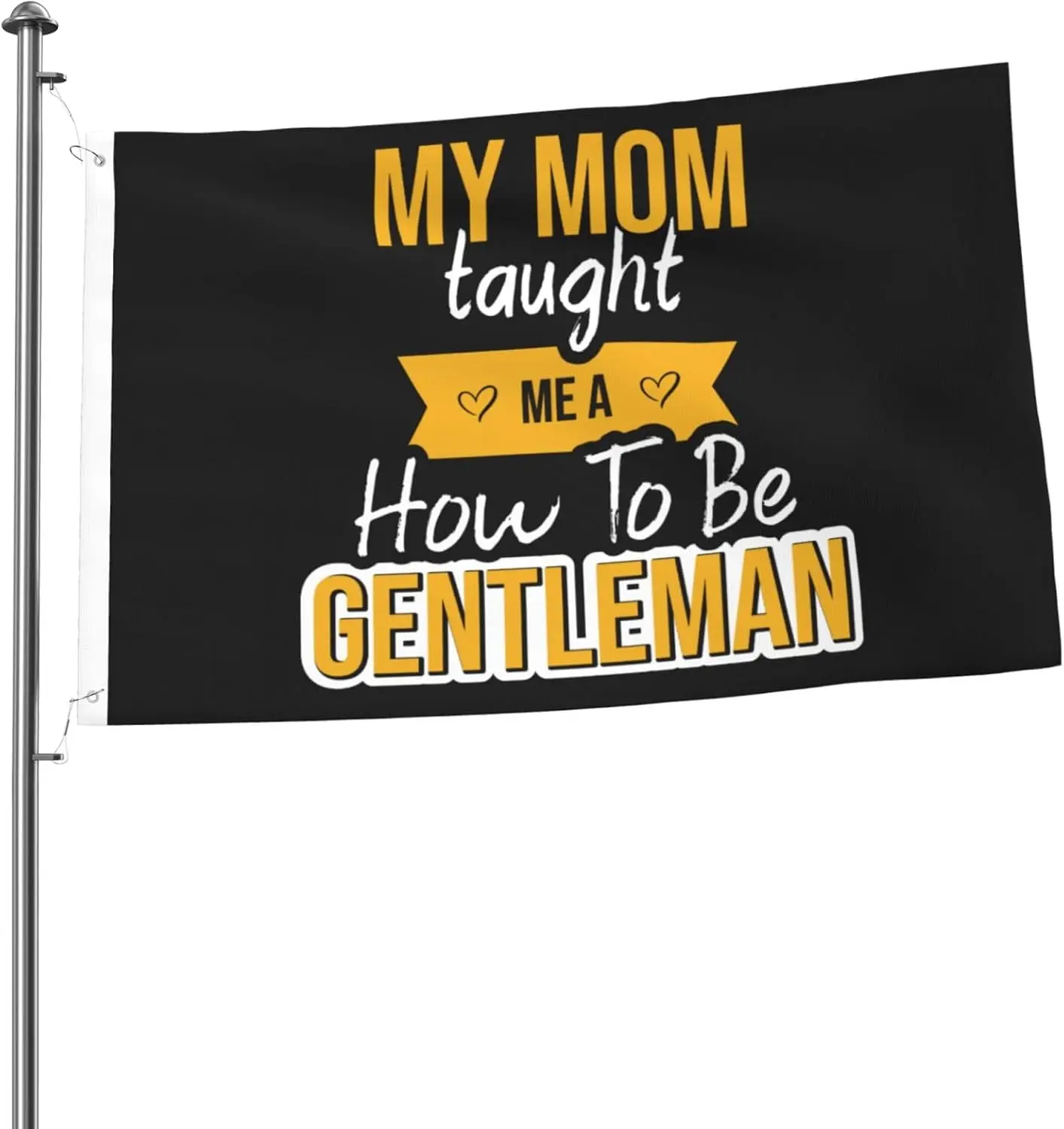 Flagicts 100% Polyester Mothers Day My Mom Taught Me A How To Be Gentleman Flag