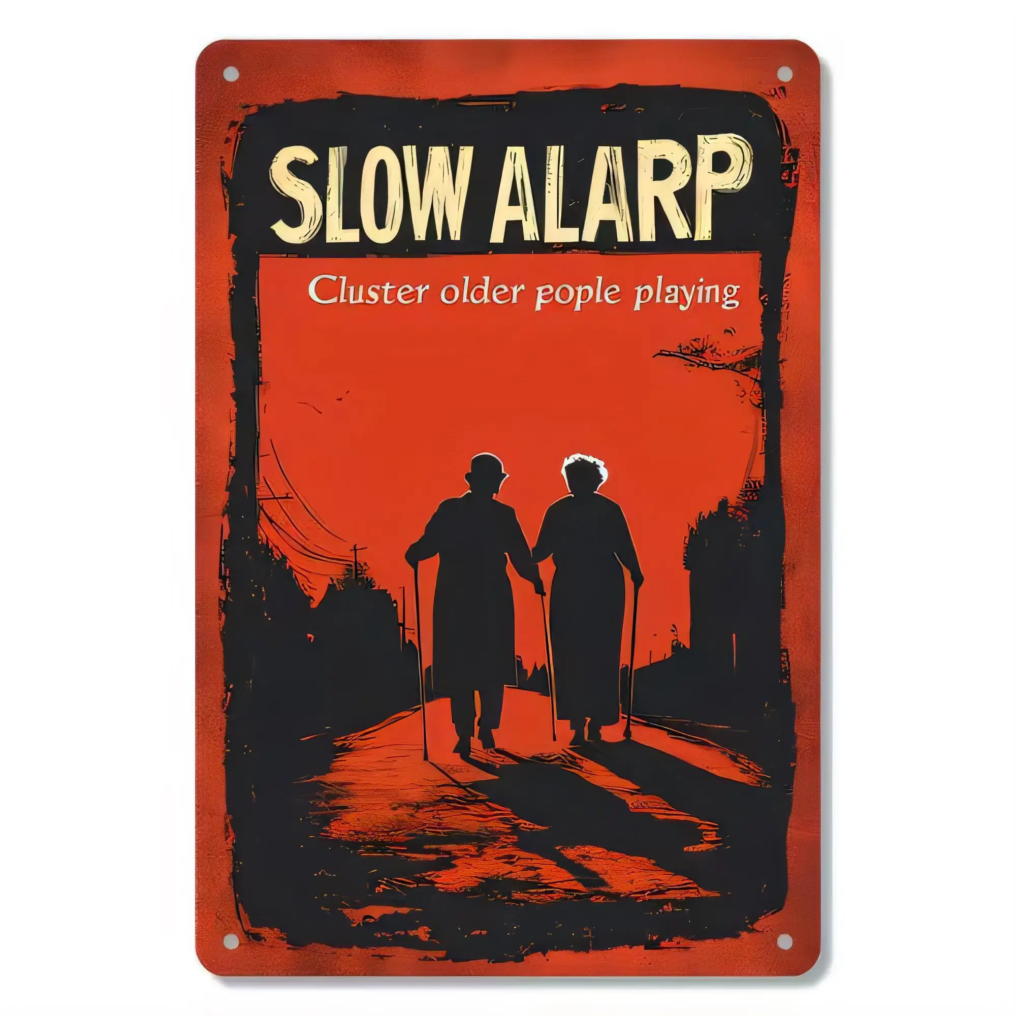 Tin Sign Slow Alarms Metal Wall Art Vintage Rustic Warning Quote Cluster Older People Playing Silhouette Couple Street Scene Ret