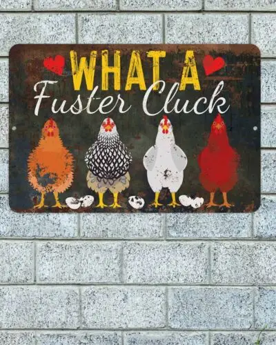 

What A Fuster Cluck Sign Aluminum Metal 8"x12" Funny Backyard Patio Deck Rustic