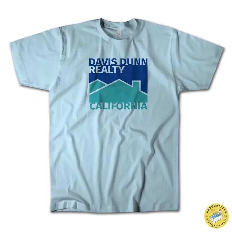 Davis Dunn Realty T Shirt I Love You Man Movie Paul Rudd Got it Jobin Totes McGotes Premium Cotton For Film Nerds