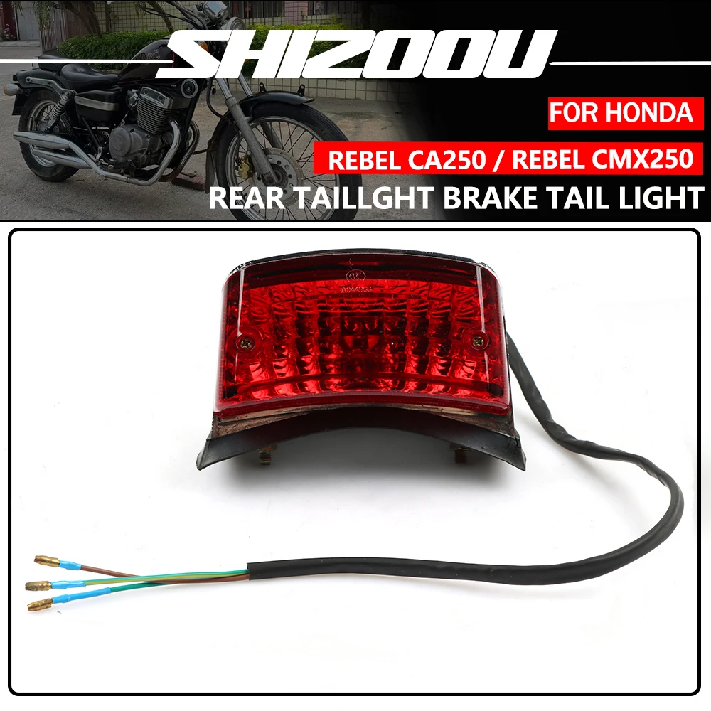 Задний красный задний фонарь мотоцикла, стоп-сигнал для HONDA Rebel CA250 Rebel CMX250 CMX250C CA 250 CMX 250 CMX 250C