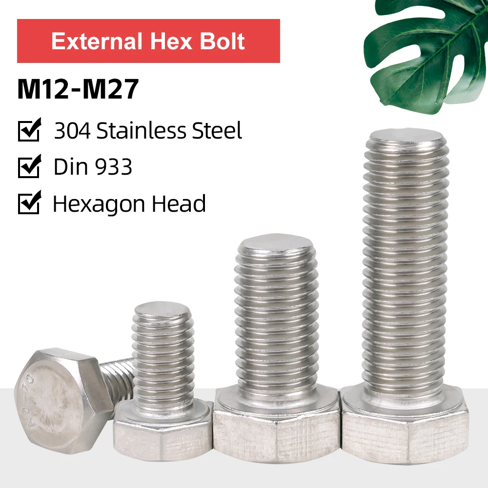 

Outer Hexagonal Head Bolts M12 M14 M16 M18 M20 M24 M27 304Stainless Steel External Hex Screws Full Thread Din933 Thread 16-200mm