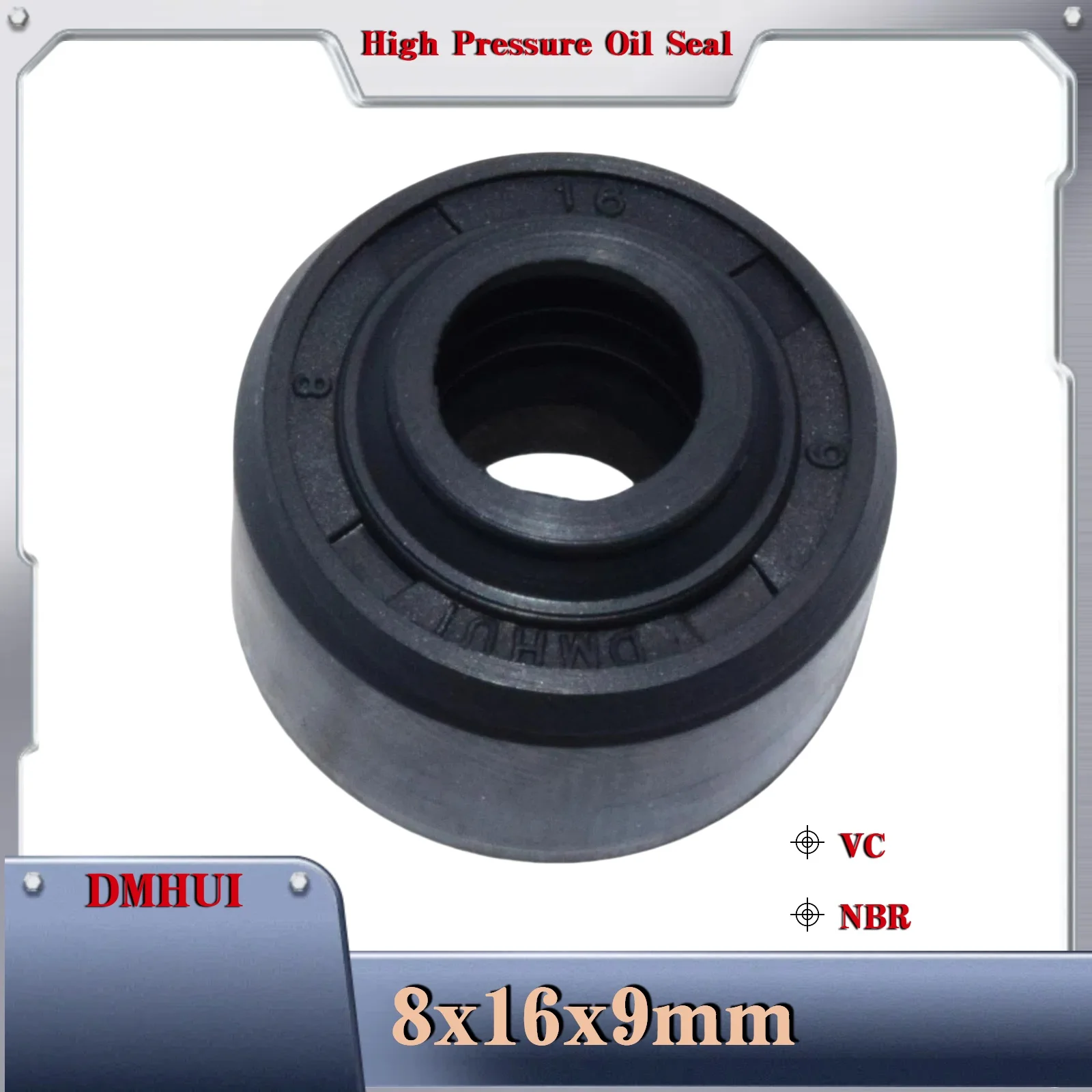 

DMHUI High Pressure Oil Seal Model 8-16-9 Or 8×16×9 /VC/NBR, Used In Hydraulic Pump/Motor Rotary Shaft Seal 8X16X9