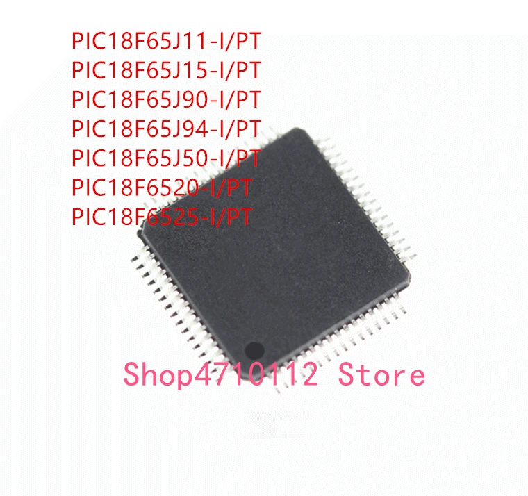 

10 шт Φ/PT PIC18F65J11-I/PT PIC18F65J15-I/PT PIC18F65J90-I/PT PIC18F65J94-I/PT PIC18F65J50-I/PT IC
