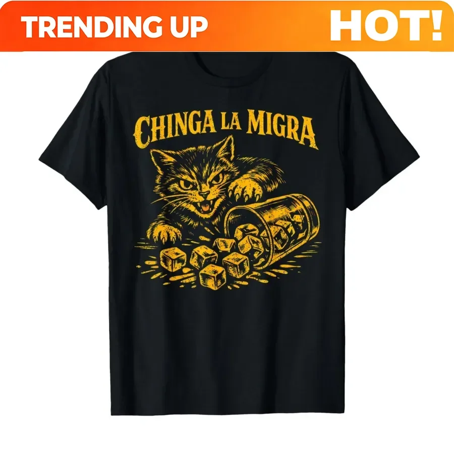 Customization Chinga La Migra No Ice Funny Cat Meme T-shirt For Men Women 100% Cotton T Shirts Short Sleeve Tops 0123-2
