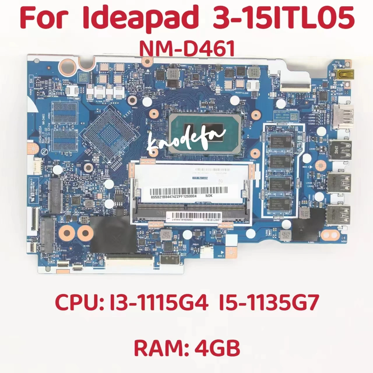 

NM-D461 Mainboard For Lenovo ideapad 3-15ITL05 Laptop Motherboard CPU: I3-1115G4 I5-1135G7 RAM: 4GB DDR4 100% Tested Fully Work