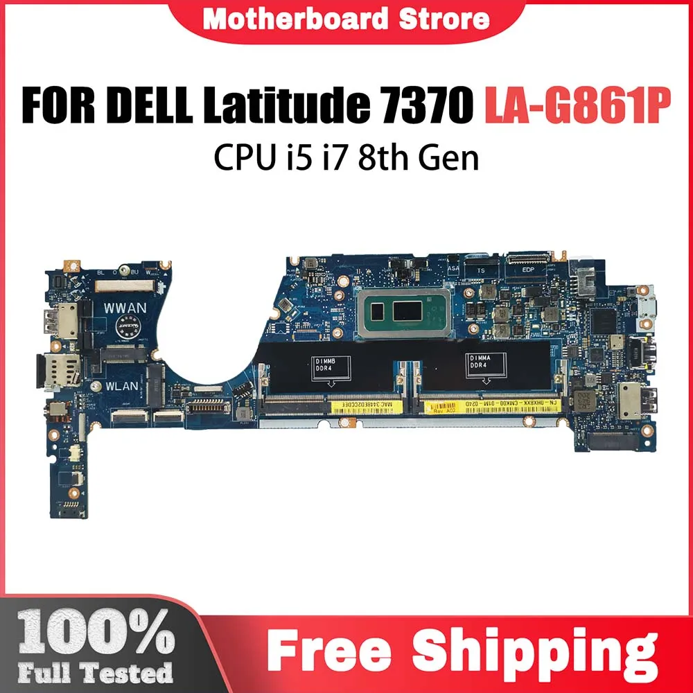 

Notebook Mainboard For Dell Latitude LA-G861P 7370 0HX8XK 09XFPT 0TCDGC 0HX8XK Laptop Motherboard CPU i5 i7 8th Gen