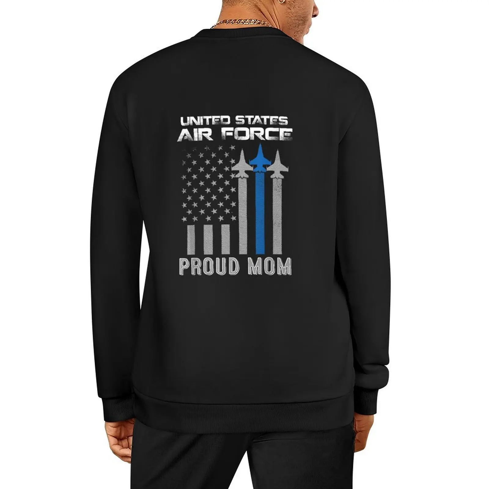 

US Air Force Proud Mother - Proud Air Force Mom Veteran Day Pullover men wear men's clothes winter clothes sweatshirt for men