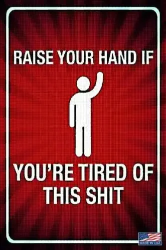 HAD ENOUGH YET? METAL SIGN USA MADE! 8X12 FUNNY MAN CAVE BAR MASK FED UP HUMOR-Aluminum