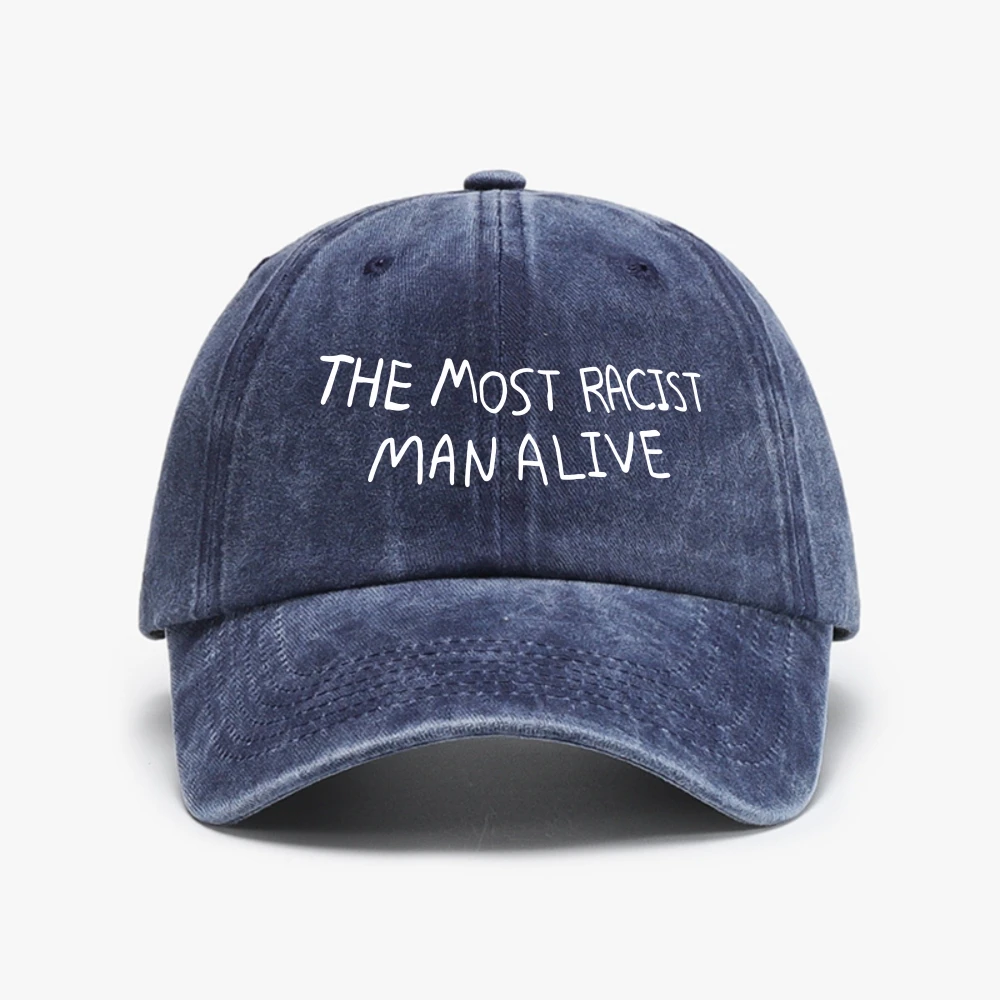 Funny The Most Racist Man Alive Graphic Vintage Distressed Washed Baseball Cap Adjustable Cotton  Soft Top Golf Adjustable hats
