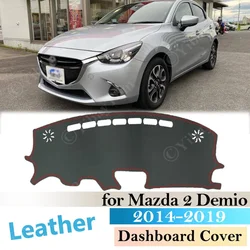 Puレザーマツダ2 Mazda2デミオ2014-2019ダッシュボードカバー保護パッド車のアクセサリーサンシェード抗uvカーペット2015 2016