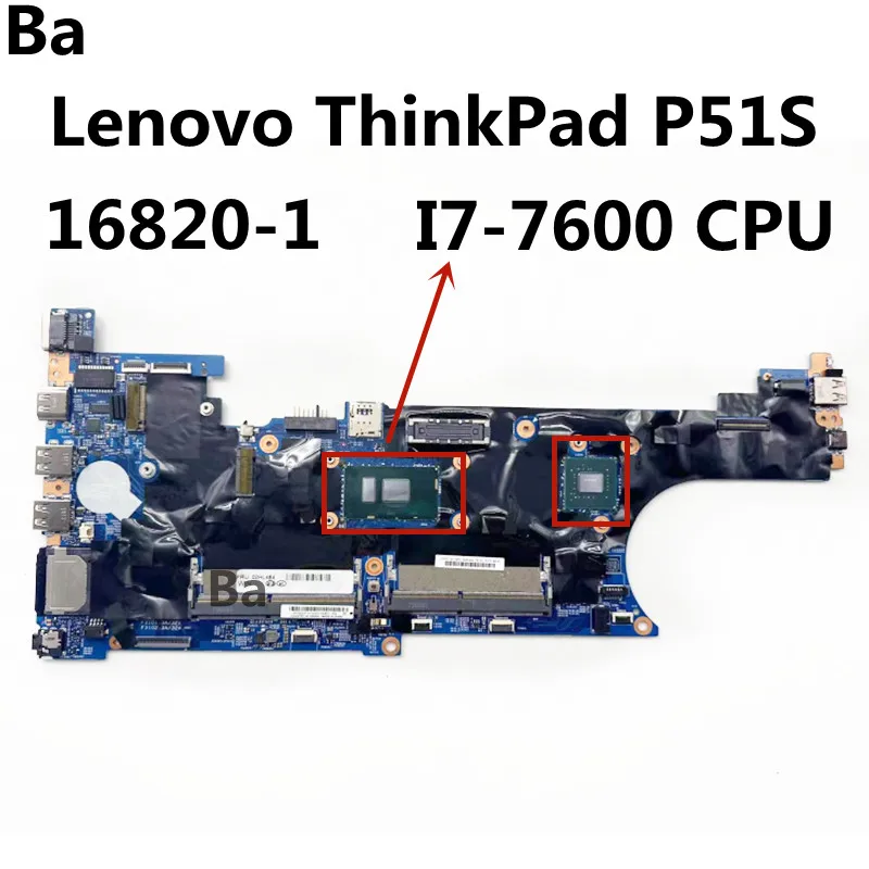 

For Lenovo Thinkpad P51s Laptop Motherboard 16820-1 Motherboard With i7-7600 CPU N17M-Q1-A2 GPU 100% Test Work