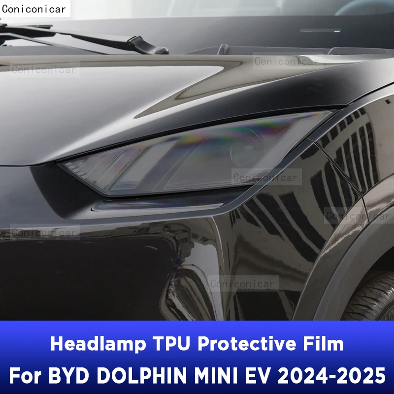 For BYD DOLPHIN MINI EV 2024 2025 Car Exterior Headlight Anti-scratch TPU PPF Protective film Anti-scratch Cropped Accessories