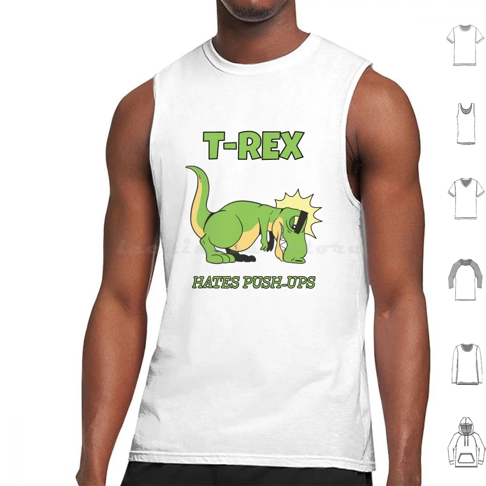 T-Rex Hates Push-Ups Tank Tops Print Cotton T Rex Dinosaur Funny Dino Trex Push Ups Fitness T Rex Hates Push Ups Gym