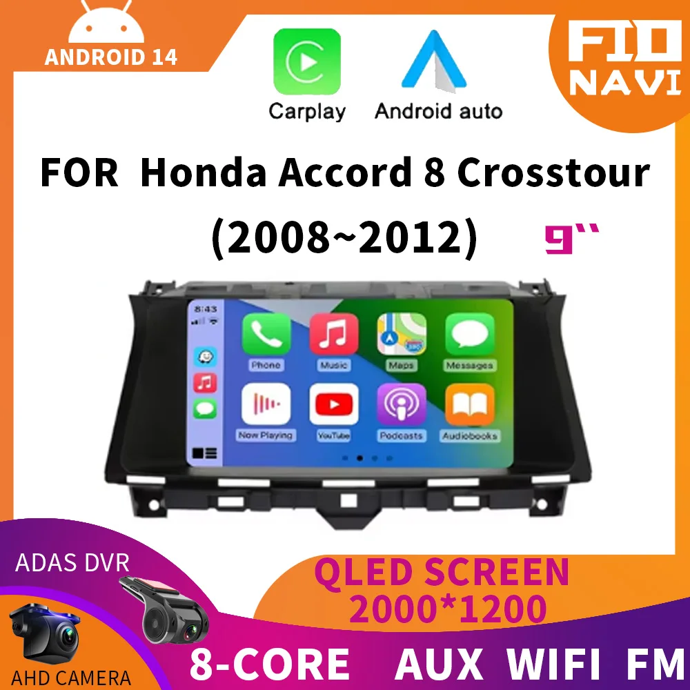 Android 14 For Honda Accord 8 Crosstour 2008 - 2012 Car Radio Multimedia Video Player GPS Stereo Auto CarPlay Navigation QLED BT