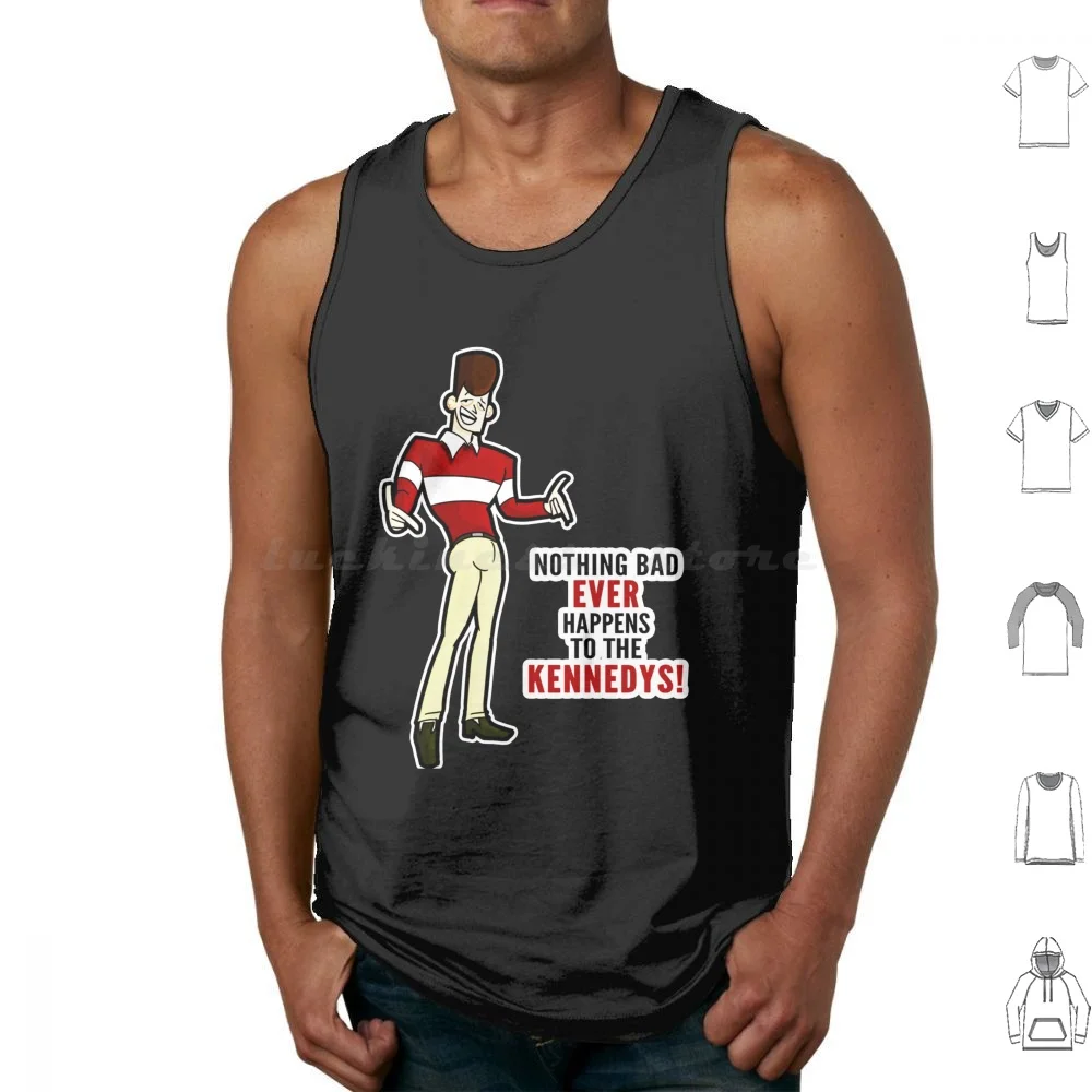 Clone-High-Jfk-Nothing-Bad-Ever-Happens-To-The-Kennedys Tank Tops Vest Sleeveless Clone High Jfk Nothing Bad Ever