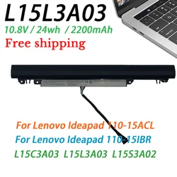 New L15L3A03 L15S3A02 L15C3A03 Laptop Battery For Lenovo  Ideapad 110-15ACL Ideapad 110-15IBR 10.8V 24wh 2200mAh