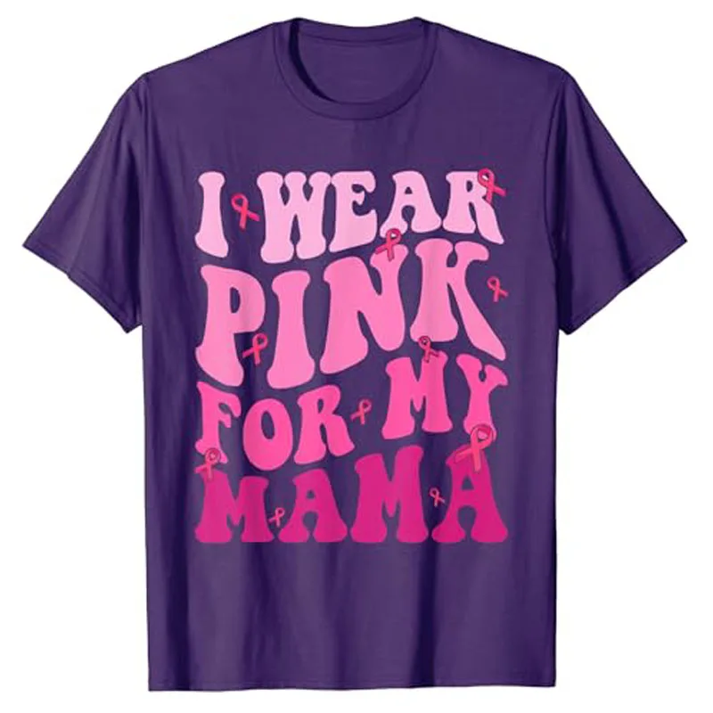 I Wear Pink for My Mama Breast Cancer Awareness Support Squads T-Shirt Fashion Sayings Graphic Tee Top Short Sleeve Blouses Gift