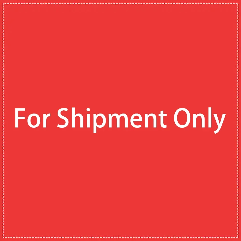 

For Shipment Only