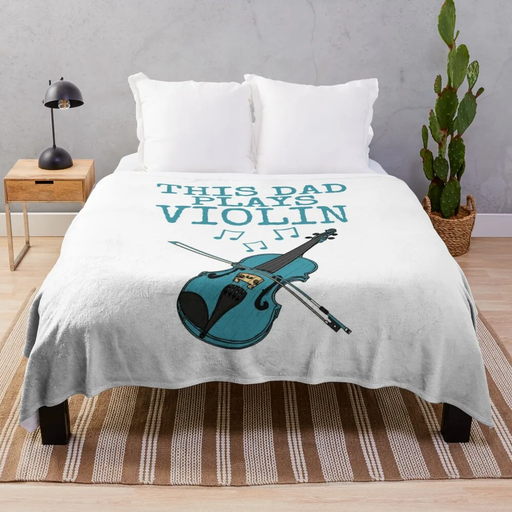 This Dad Plays Violin, Violinist Musician Father's Day Throw Blanket For Sofa Thin christmas decoration Blankets