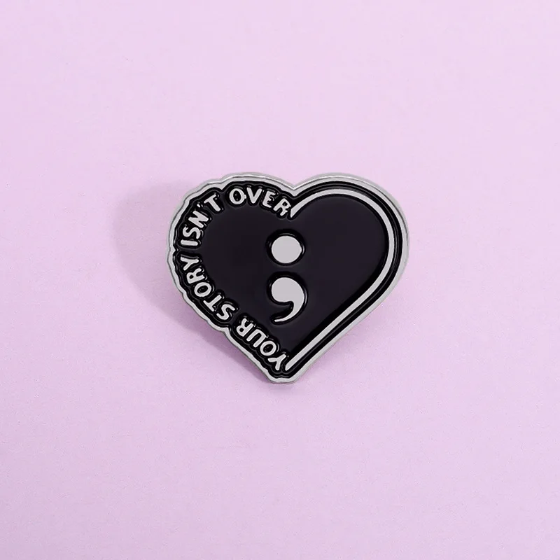 Semicolon Heart Enamel Pin Your Story Isn't Over Quote Brooch Mental Health Suicide Prevention Lapel Badge Jewelry Gift