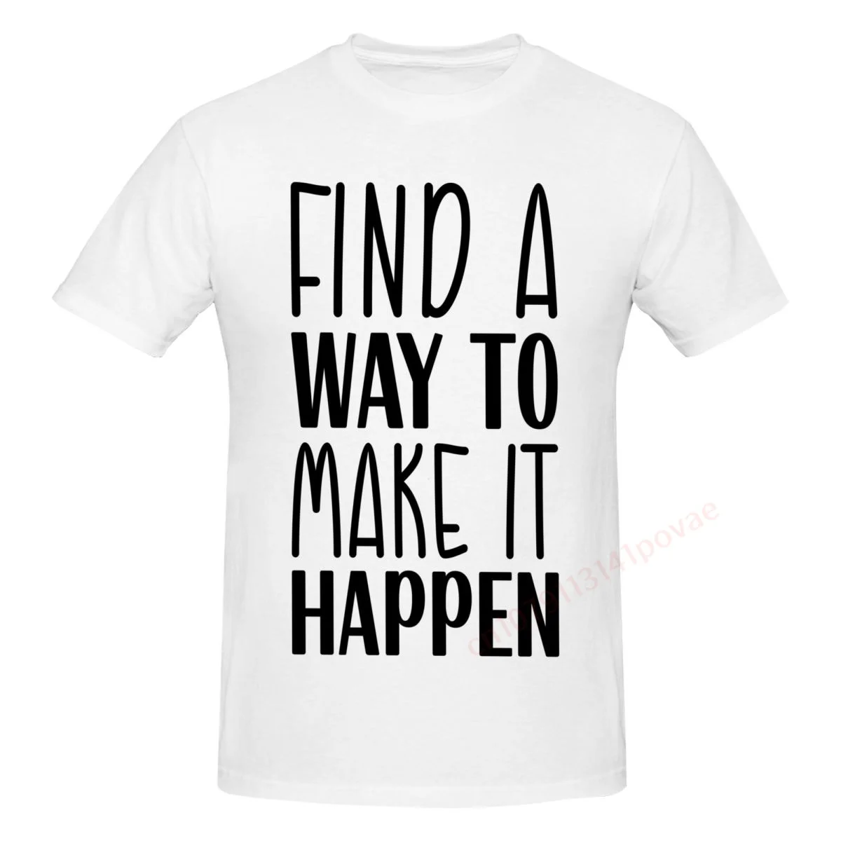 

100% хлопок FIND A WAY TO MAKE IT HAPPEN Мотивационные футболки с цитатами Мужская повседневная женская одежда Футболки Топы Футболки