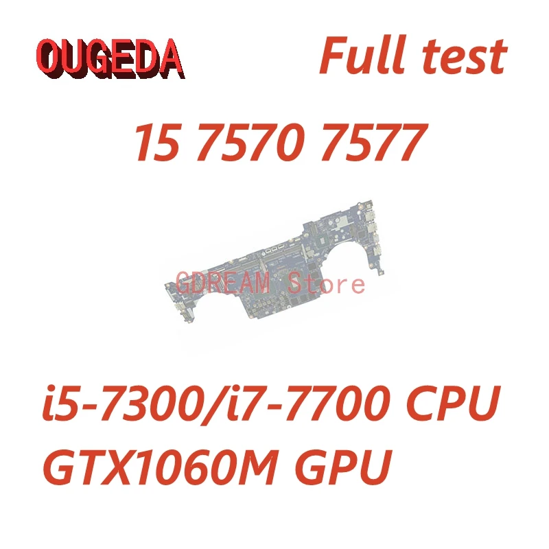 OUGEDA CKA50/CKF50 LA-E992P 0VPTXG CN-0JP90V Mainboard For Inspiron 15 7570 7577 Laptop Motherboard i5/i7 CPU GTX1060M GPU