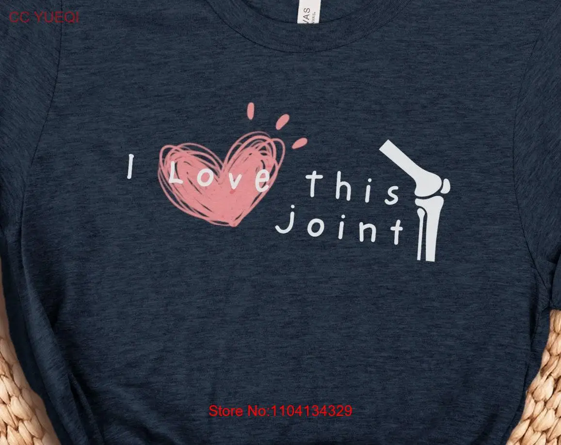 

I Love This Joint Physical Therapy T Shirt Therapist Occupational PT OT Funny Medical long or short sleeves