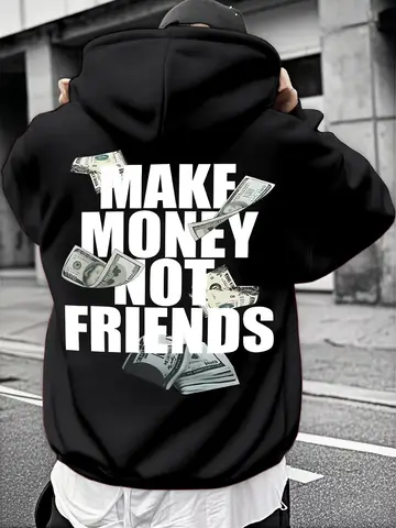Göz alıcı 'Para Kazanın, Arkadaş Değil' yazılı baskılı, hip-hop sokak giyim tarzı erkek oversize kapüşonlu sweatshirt.