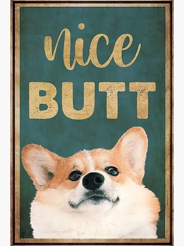 Dogs Nice Butt Vintage Wall Decor for Restaurants, Cafes Pubs Garage Boy;s Room Wall Decor metal tin sign