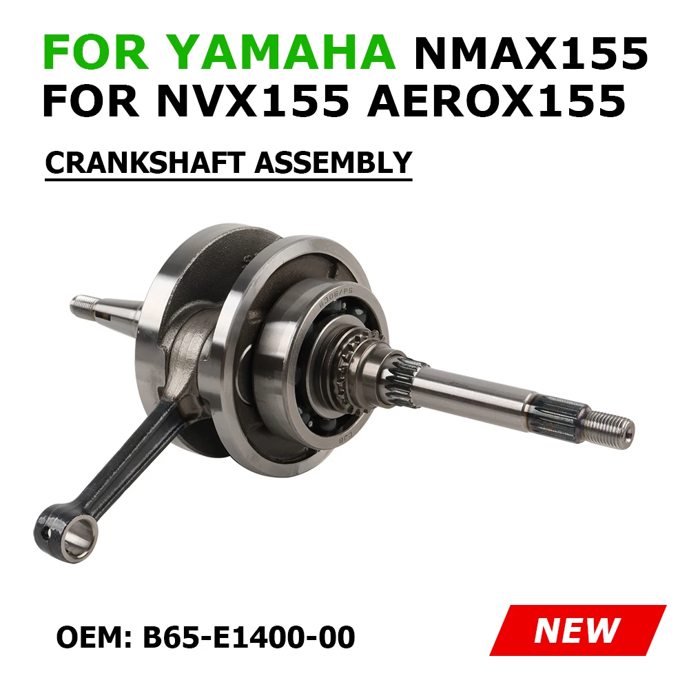 Scooter Nmax155 Crankshaft Assy For Yamaha NVX155 AEROX155 NMAX 155 B65-E1400-00 Crank Shaft Assembly Motorcycle Accessories