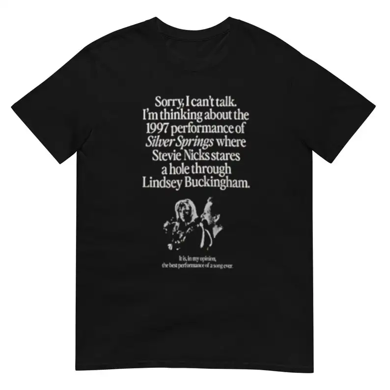 I'm Thinking About The 1997 Performance of Silver Springs Shirt