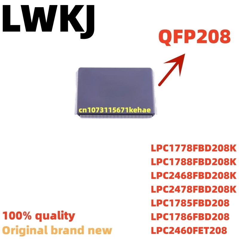 

1piece LPC1778FBD208K LPC1788FBD208K LPC2468FBD208K LPC2478FBD208K LPC1785FBD208 LPC1786FBD208 LPC2460FET208 QFP208 Chipset