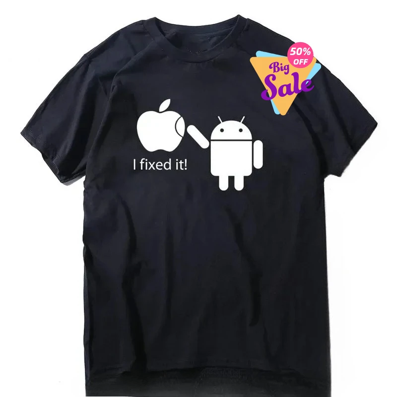 I Fixed It. Funny Android Apple iPhone Humor T-Shirt Summer Cotton O-Neck Short Sleeve Men's T Shirt New Size S-3XL