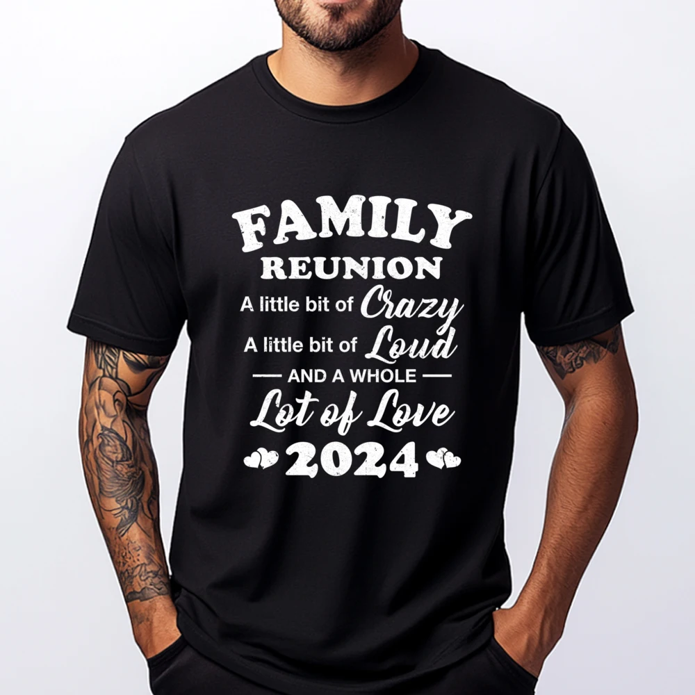 

Family Reunion 2025 Ain T No Family Like The One I Got Brand T Shirt Male Shirts Man Tops Tees Oversized