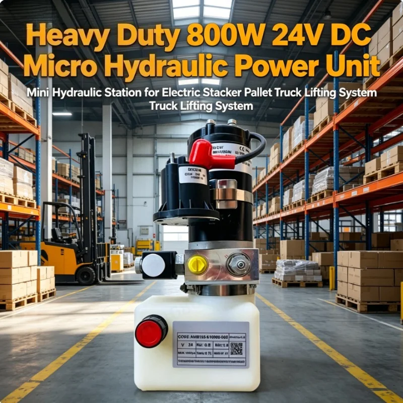 Heavy Duty 800W 24V DC Micro Hydraulic Power Unit Set Mini Hydraulic Station for Electric Stacker Pallet Truck Lifting System