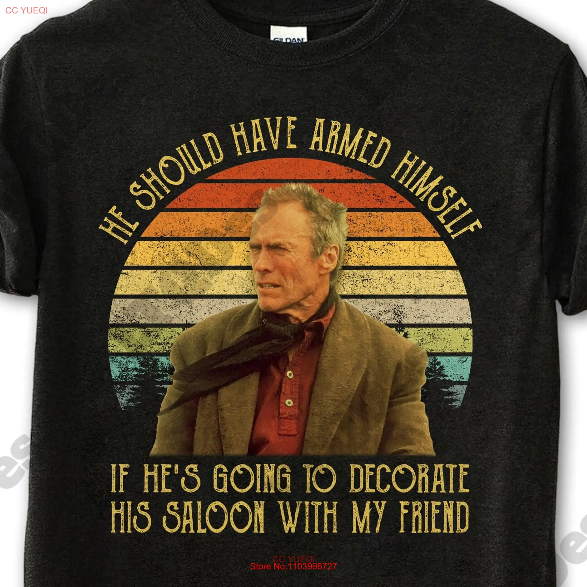 William Munny He Should Have Armed Himself Vintage T Shirt Movies Quote  long or short sleeves