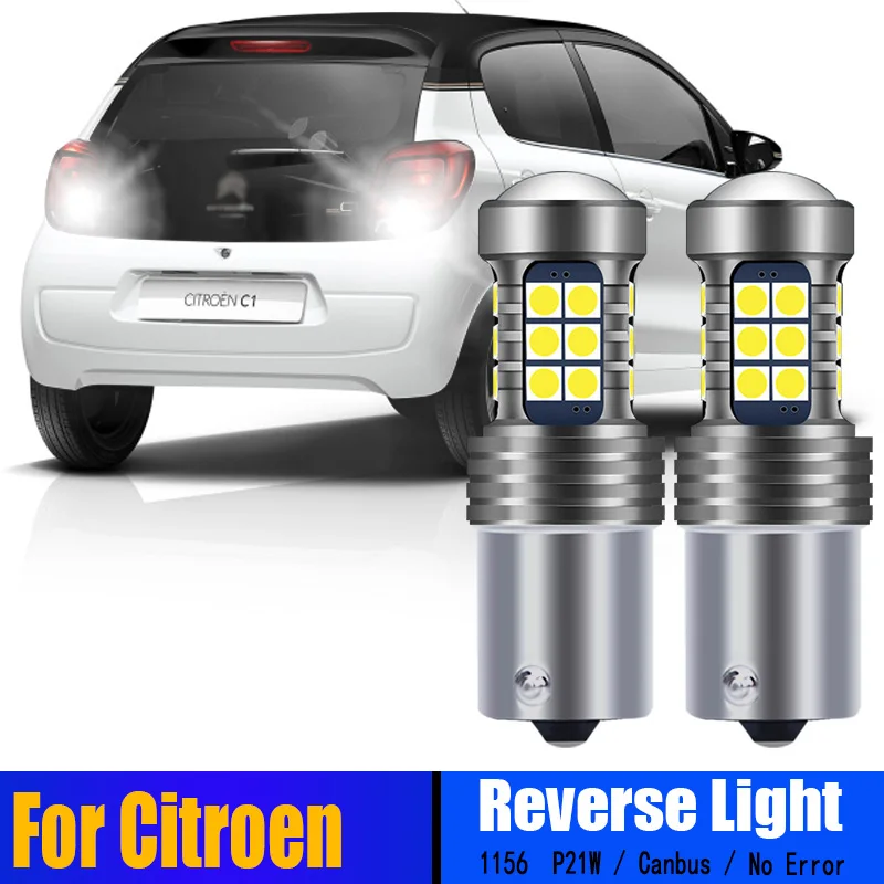 

2pcs P21W Canbus No Error BA15S LED Reverse Light Bulb Backup Lamp For Citroen C1 C2 C3 2002-2021 C4 2004-2016 C5 C8 DS3 DS4 DS5