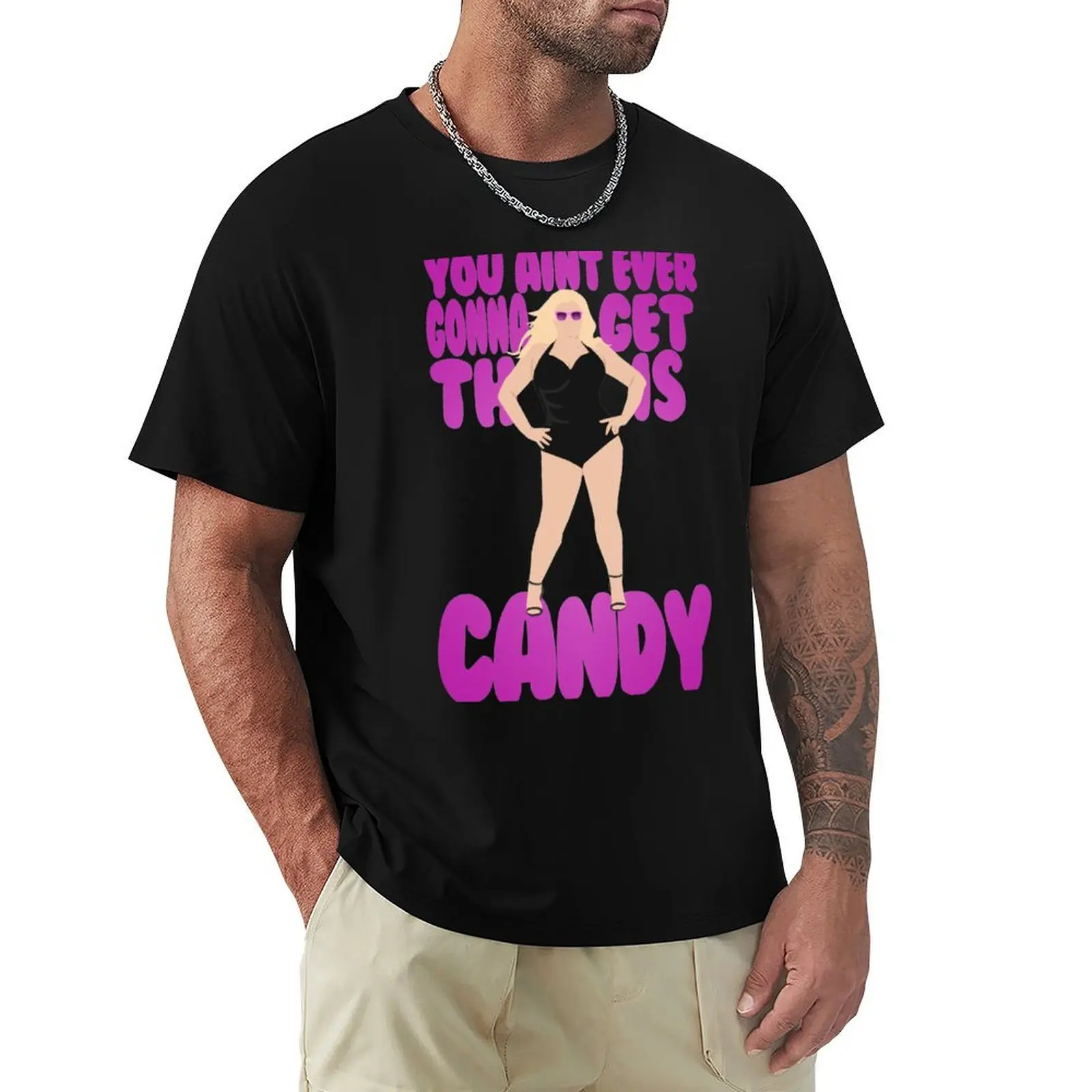 You Aint Ever Gonna Get This Candy! - Gemma Collins T-Shirt Creative Graphic Tee Shirt