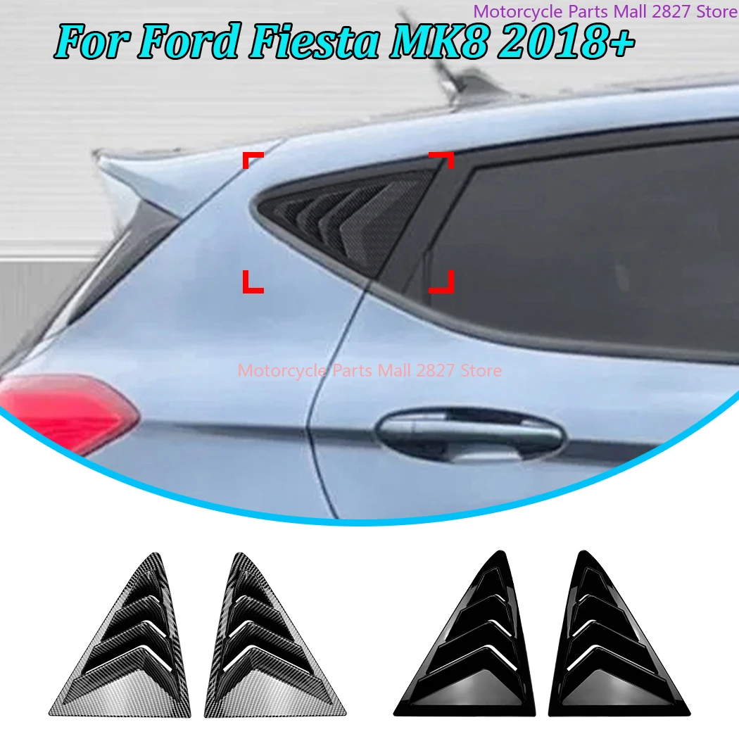 For Ford Fiesta MK8 2018 2019 2020 2021+ Rear Window Quarter Shutter Louver Cover Side Vent Trim Vent Car Accessories