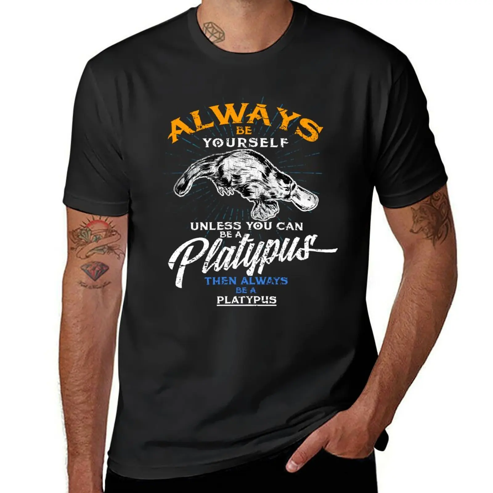 Always Be Yourself Be Platypus,Love Australia T-Shirt funnys animal prinfor boys tops fitted t shirts for men