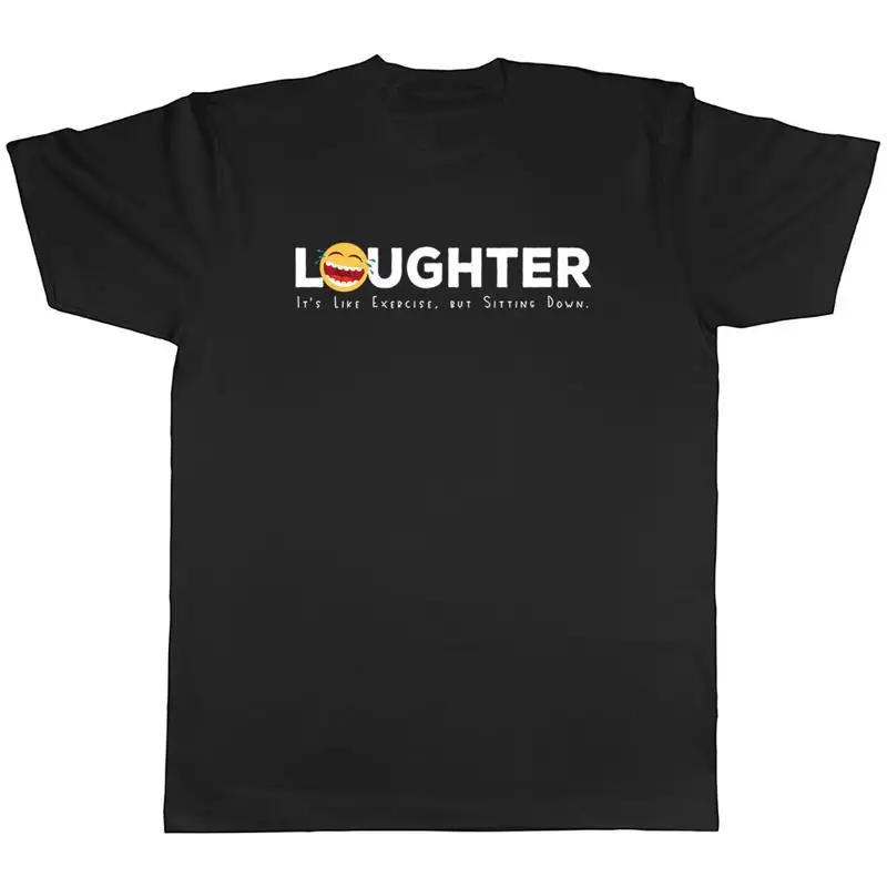 Funny Laugh Mens TShirt Laughter is Like Exercise but Sitting Down Tee Gift