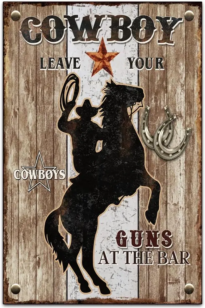 Cowboy Leave Your Guns At The Bar - Funny Retro Classic Art Wall Decoration - Garage Tin ​Metal Signs Artwork - Original Vintage