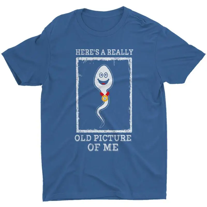 

Here's A Really Old Picture Of Me Funny Sperm Cool Birthday Men's T Shirt