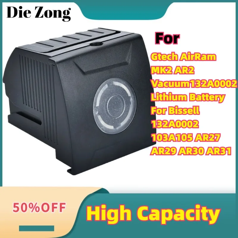 

132A0002 Lithium Battery For Bissell 132A0002 103A105 AR27 AR29 AR30 AR31 For Gtech AirRam MK2 AR2 Vacuum Cleaner Battery