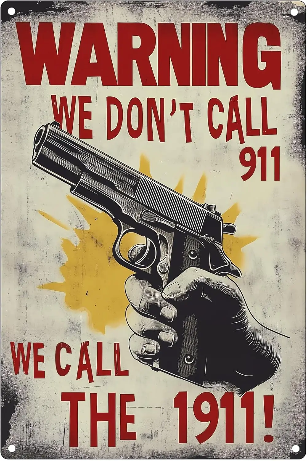 

Vintage Metal Warning Sign 'We Don't Call 911' - 8x12 Inch Wall Decor for Home, Garage, or Fence
