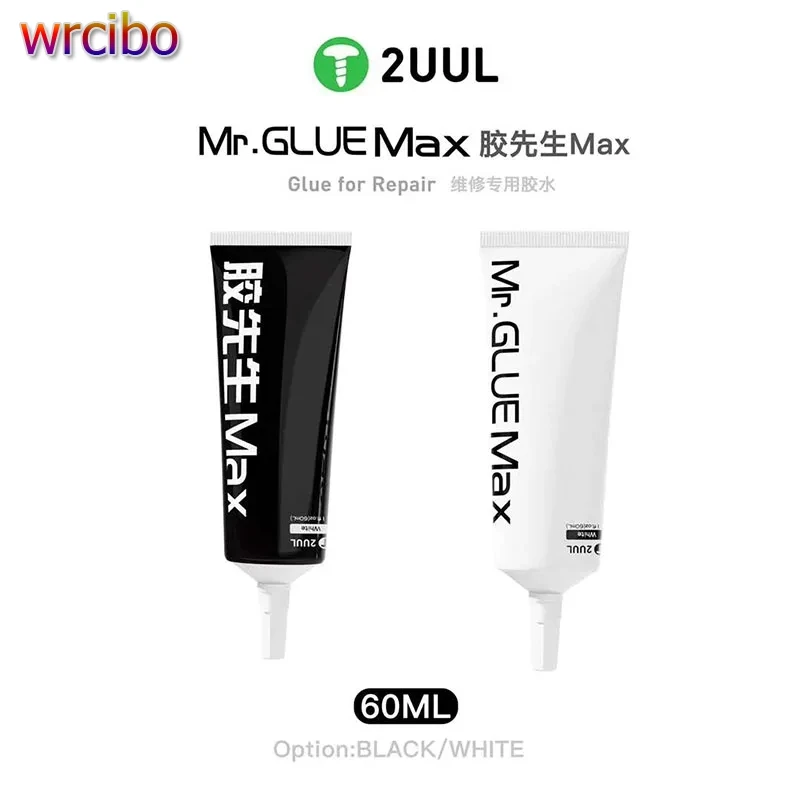 2UUL Mr. Glue Max 60ML Black/White For Mobile Phone Screen Back Cover Glass Frame Sealant External Screen Repair Special Tools