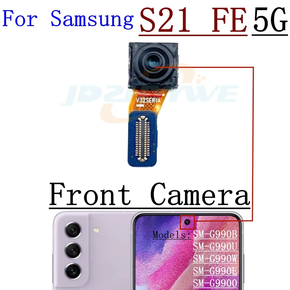 Front Back Camera For Samsung Galaxy S21 FE 5G G990 Selfie Frontal Backside Main Rear Facing Camera Module Flex Parts