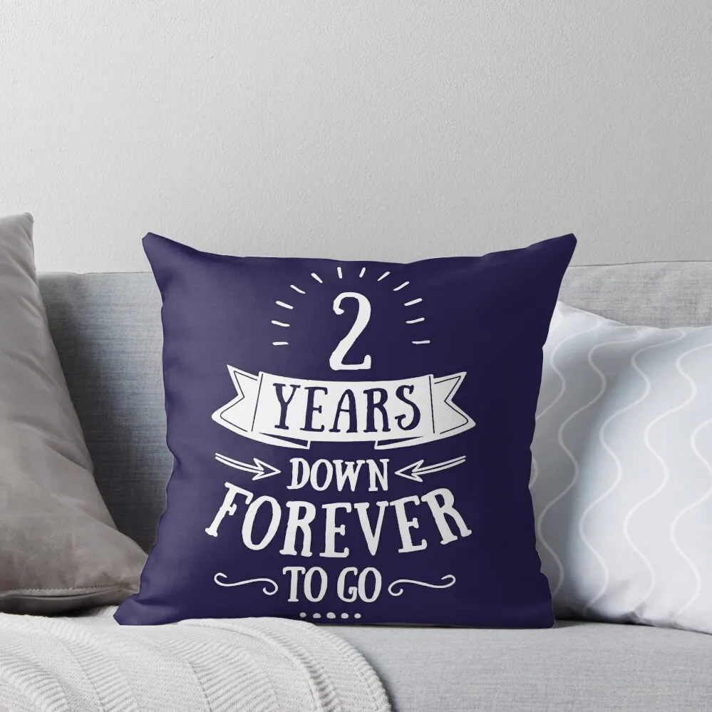 

2 Years Down Forever To Go - 2nd Anniversary Clothing, Phone Cases And Other Gifts Throw Pillow Bed pillowcases pillow